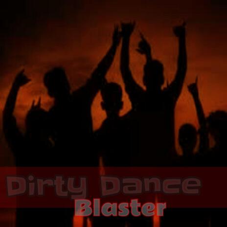 Dirty Dance | Boomplay Music