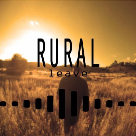 Rural Leave | Boomplay Music