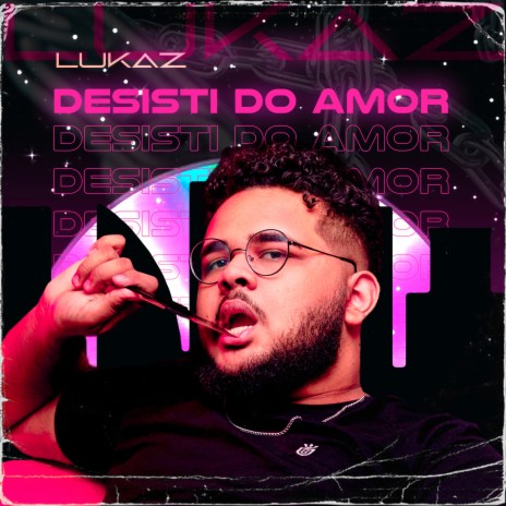 Desisti do Amor | Boomplay Music