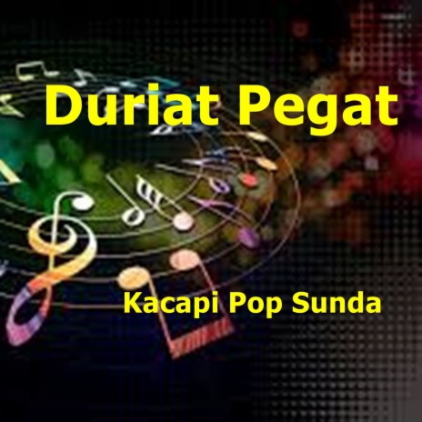 Duriat Pegat Kacapi | Boomplay Music