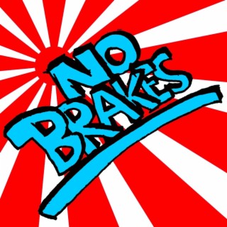 No Brakes