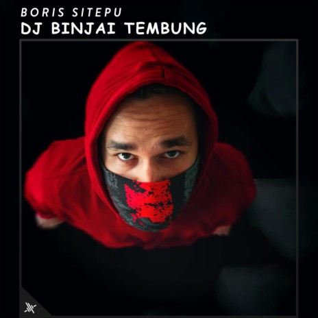 DJ Binjai Tembung (feat. Alem Alhanda) | Boomplay Music