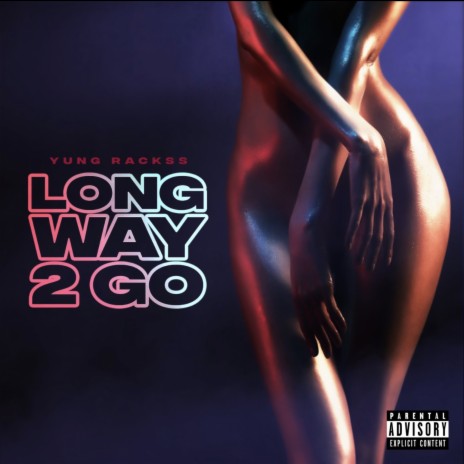 Long Way 2 Go