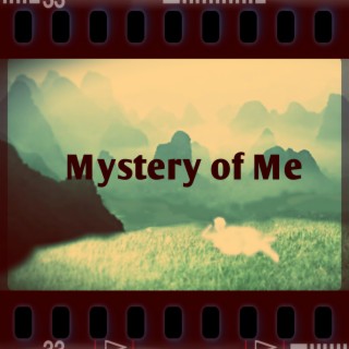 Mystery Of Me