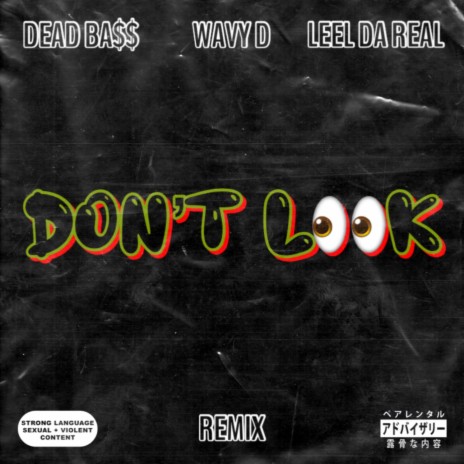 Don't Look (feat. Wavy D & LeelDaReal) (Remix) | Boomplay Music