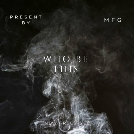 Who Be This (feat. Kolasign, Paradoxx & Jacey and Cosmos)