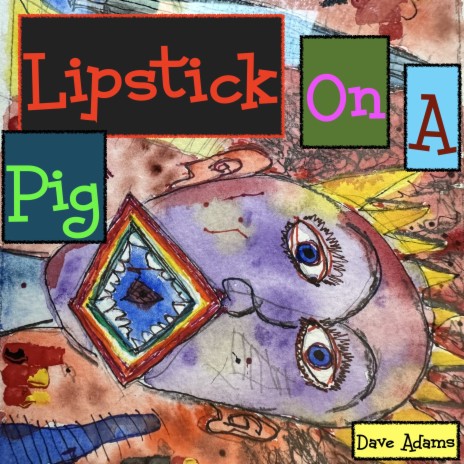 Lipstick On A Pig | Boomplay Music