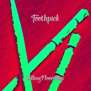 Toothpick