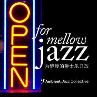 Open for Mellow Jazz