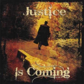 Justice Is Coming