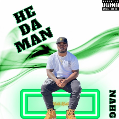 He Da Man | Boomplay Music