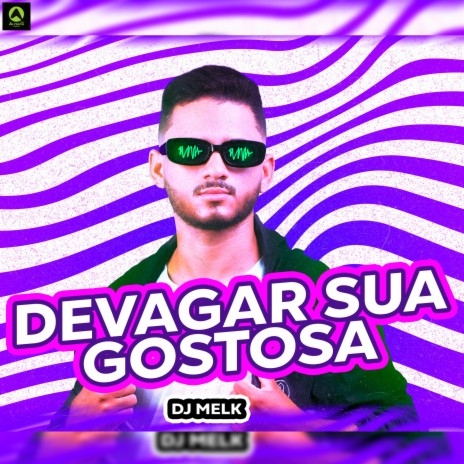 Devagar Sua Gostosa | Boomplay Music