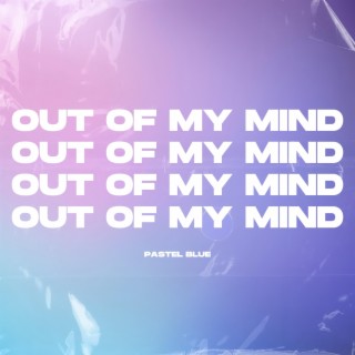 Out Of My Mind