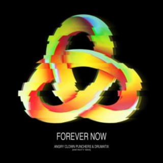 Forever Now (Infinity Mix)