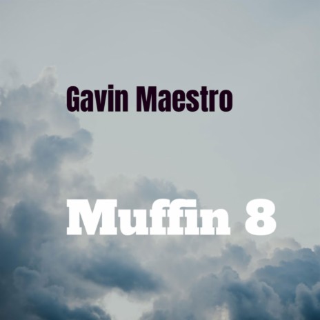MUFFIN 8 | Boomplay Music