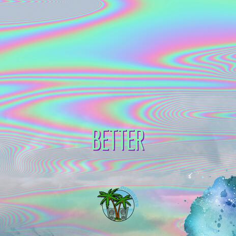 better | Boomplay Music