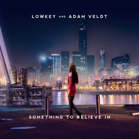 Something To Believe In ft. Adam Veldt | Boomplay Music