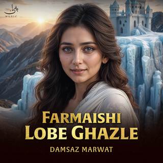 Farmaishi Lobe Ghazle