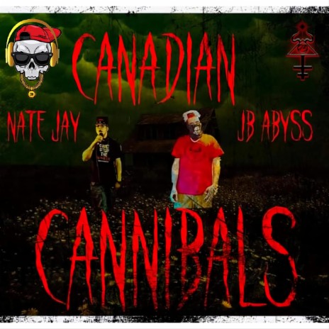 Canadian Cannibals (feat. Nate Jay) | Boomplay Music