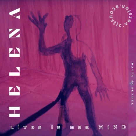 Helena Lives In Her Mind (Acoustic Version)