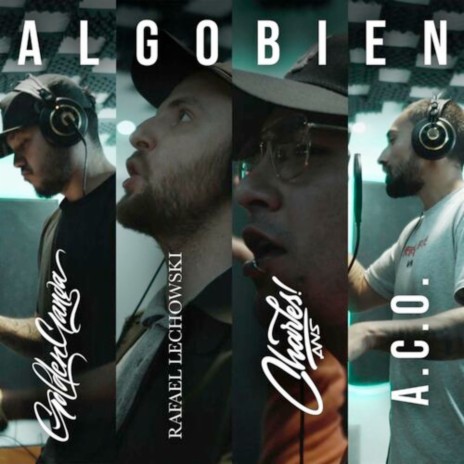 ALGO BIEN ft. Charles Ans, A.C.O & Rafael Lechowski | Boomplay Music