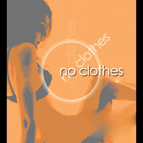 No Clothes | Boomplay Music