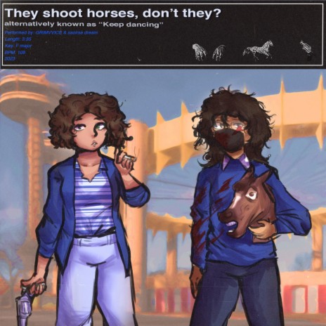 They shoot horses, don't they? (KEEP DANCING) ft. saoirse dream
