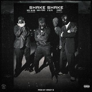 SHAKE SHAKE ft. Baka Poro, D'Slyk Gongolo & Handy Braxton lyrics | Boomplay Music