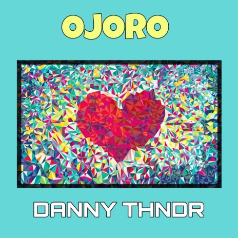 Ojoro ft. DANNY THNDR | Boomplay Music