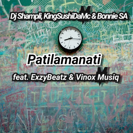 Patilamanati ft. KingSushiDaMc, Bonnie SA, ExzyBeatz & Vinox Musiq