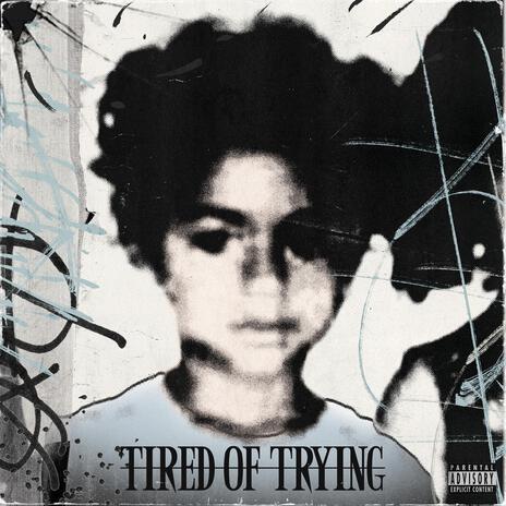 Tired Of Trying ft. Scotty OTH | Boomplay Music