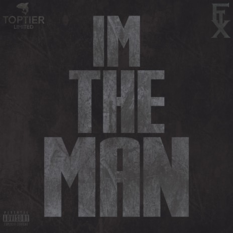 I'm The Man | Boomplay Music