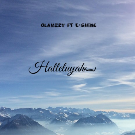 Halleluyah ft. E - Shine