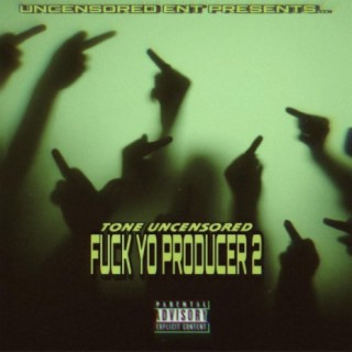 Fuck Yo Producer 2