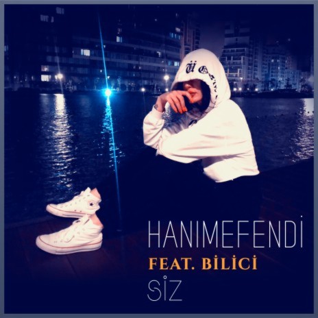 Siz ft. Bilici | Boomplay Music