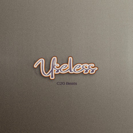 Useless | Boomplay Music