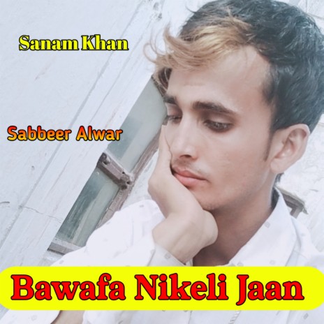 Bawafa Nikeli Jaan | Boomplay Music