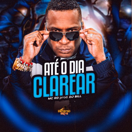 Até o Dia Clarear ft. DJ Bill | Boomplay Music