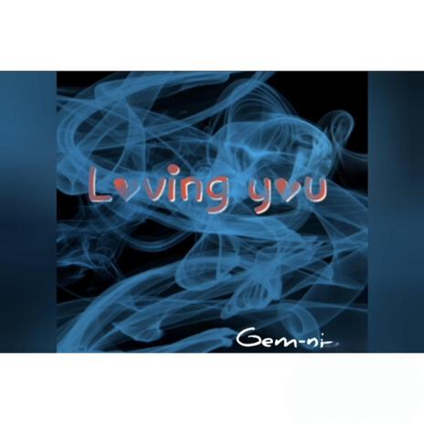 Loving You | Boomplay Music