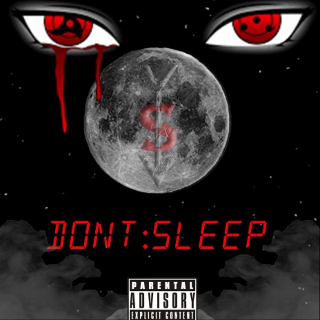 DONT SLEEP