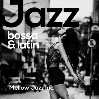 Jazz Bossa and Latin