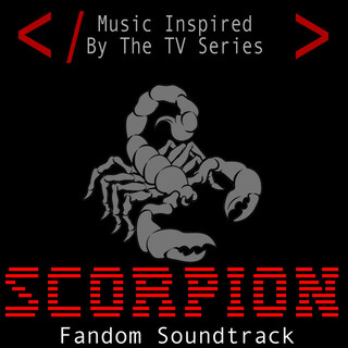 Scorpion Fandom Soundtrack (Music Inspired By The TV Series)