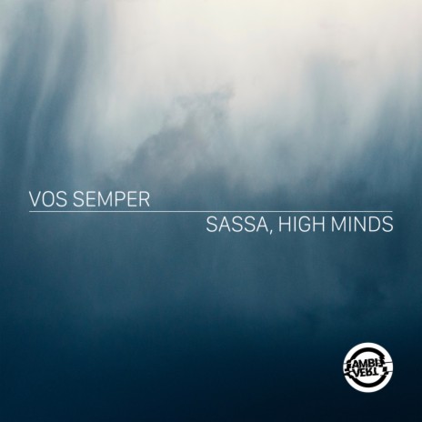 Vos Semper ft. High Minds | Boomplay Music