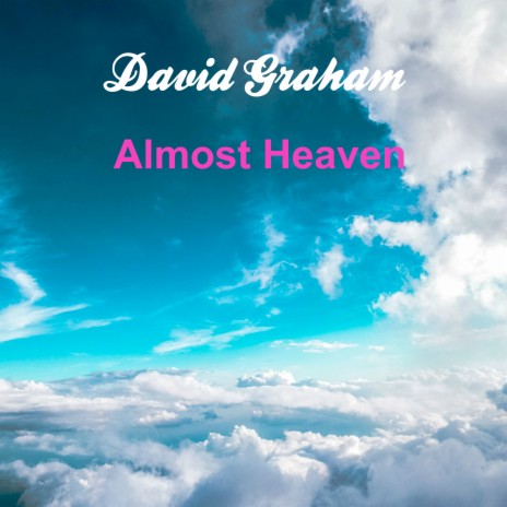 Almost Heaven | Boomplay Music