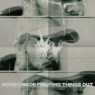 Noises Made Figuring Things Out