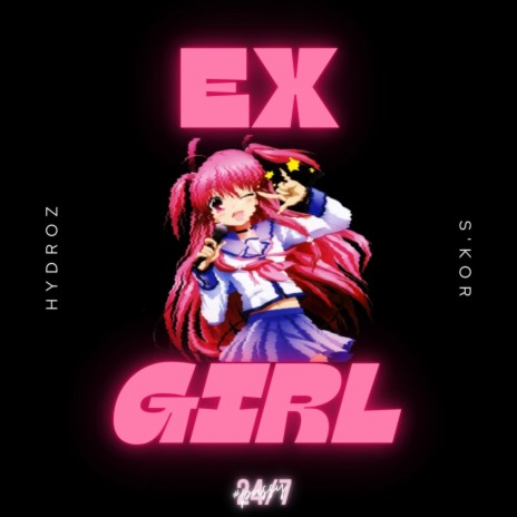 Ex Girl ft. S'Kor | Boomplay Music