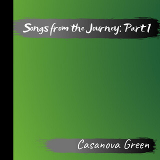 Songs from the Journey: Part 1