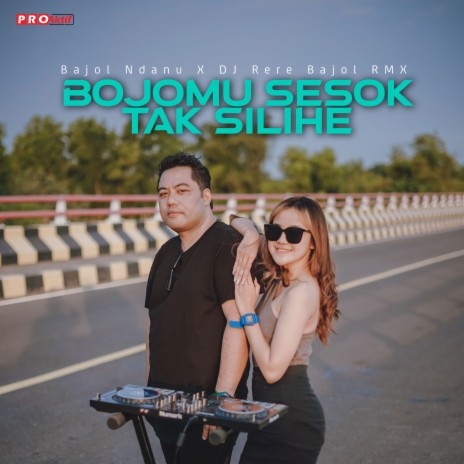 Bojomu Sesok Tak Silihe ft. DJ Rere Bajol RMX | Boomplay Music