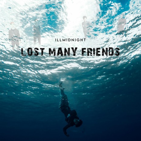 Lost Many Friends | Boomplay Music