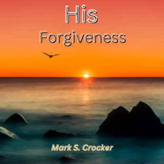 His Forgiveness lyrics | Boomplay Music